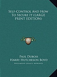 Self-Control and How to Secure It (Hardcover)