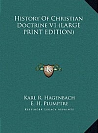 History of Christian Doctrine V1 (Hardcover)