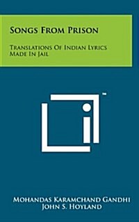 Songs from Prison: Translations of Indian Lyrics Made in Jail (Hardcover)