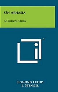 On Aphasia: A Critical Study (Hardcover)
