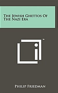 The Jewish Ghettos of the Nazi Era (Hardcover)