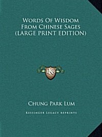 Words of Wisdom from Chinese Sages (Hardcover)