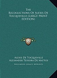 The Recollections of Alexis de Tocqueville (Hardcover)