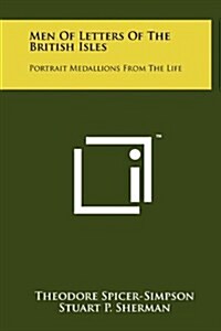 Men of Letters of the British Isles: Portrait Medallions from the Life (Hardcover)