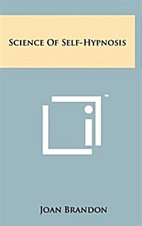 Science of Self-Hypnosis (Hardcover)