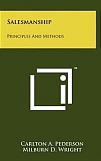 Salesmanship: Principles and Methods (Hardcover)