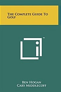 The Complete Guide to Golf (Hardcover)