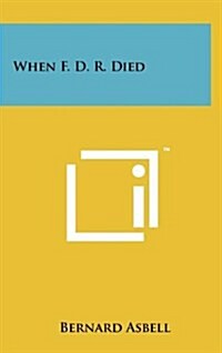 When F. D. R. Died (Hardcover)