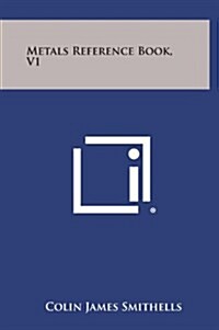 Metals Reference Book, V1 (Hardcover)