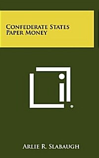 Confederate States Paper Money (Hardcover)