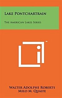 Lake Pontchartrain: The American Lakes Series (Hardcover)