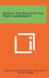 Behind the Bars for the First Amendment (Hardcover)