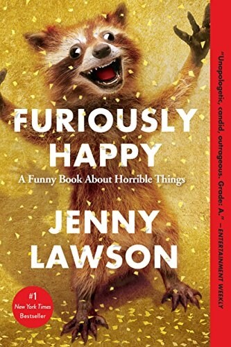 [중고] Furiously Happy: A Funny Book about Horrible Things (Paperback)