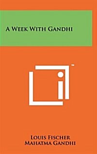 A Week with Gandhi (Hardcover)