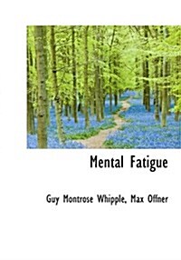 Mental Fatigue (Hardcover)