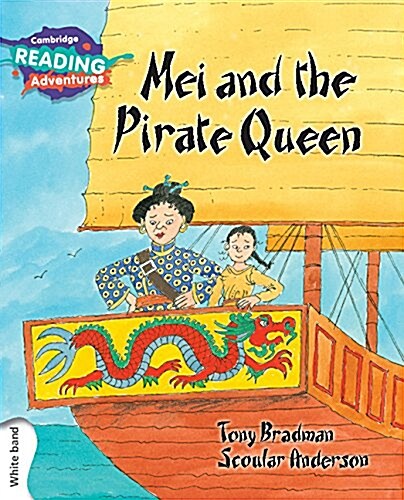 Cambridge Reading Adventures Mei and the Pirate Queen White Band (Paperback, New ed)