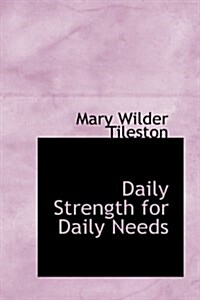 Daily Strength for Daily Needs (Hardcover)