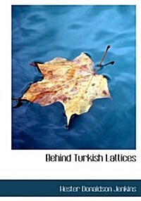 Behind Turkish Lattices (Hardcover)