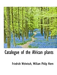 Catalogue of the African Plants (Hardcover)