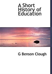 A Short History of Education (Hardcover)
