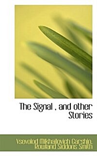 The Signal, and Other Stories (Hardcover)