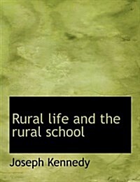 Rural Life and the Rural School (Hardcover)