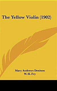 The Yellow Violin (1902) (Hardcover)