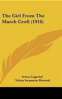 The Girl from the March Croft (1916) (Hardcover)