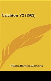 Crichton V2 (1902) (Hardcover)