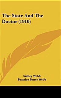 The State and the Doctor (1910) (Hardcover)