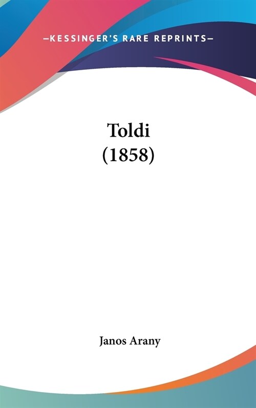 Toldi (1858) (Hardcover)