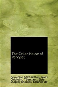 The Cellar-House of Pervyse; (Hardcover)