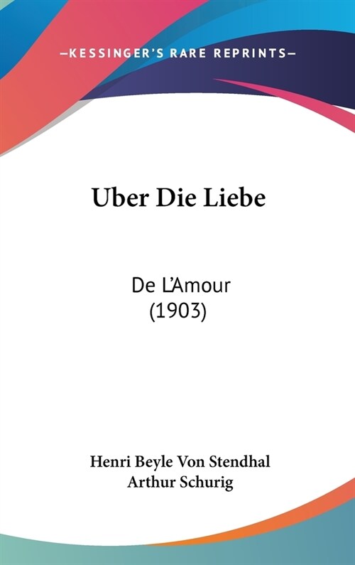 Uber Die Liebe: de LAmour (1903) (Hardcover)