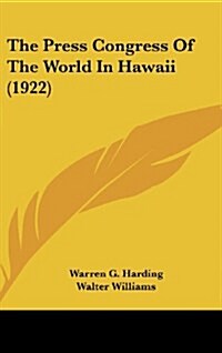 The Press Congress of the World in Hawaii (1922) (Hardcover)