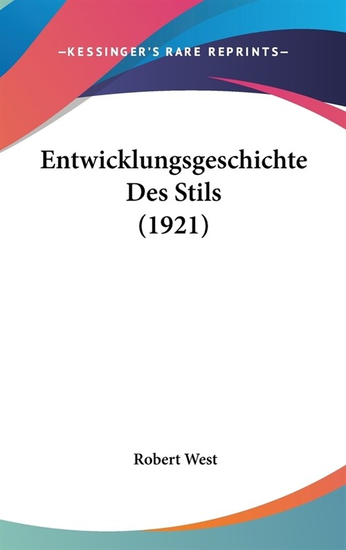 Entwicklungsgeschichte Des Stils (1921) (Hardcover)