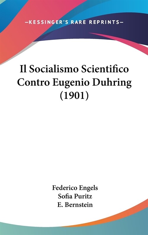 Il Socialismo Scientifico Contro Eugenio Duhring (1901) (Hardcover)