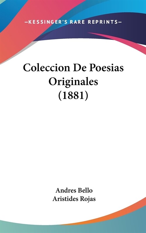 Coleccion de Poesias Originales (1881) (Hardcover)