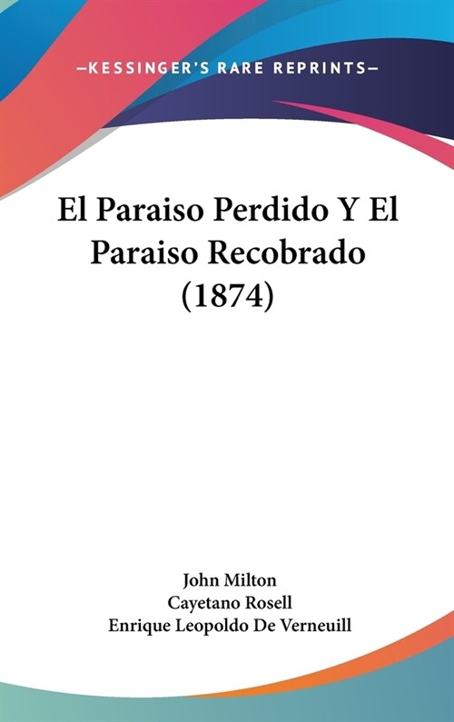 El Paraiso Perdido y El Paraiso Recobrado (1874) (Hardcover)