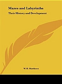 Mazes and Labyrinths: Their History and Development (Hardcover)