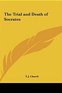 The Trial and Death of Socrates (Hardcover)