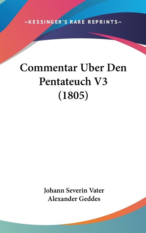 Commentar Uber Den Pentateuch V3 (1805) (Hardcover)