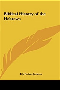 Biblical History of the Hebrews (Hardcover)
