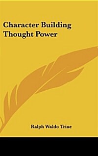 Character Building Thought Power (Hardcover)
