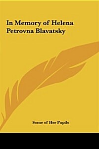 In Memory of Helena Petrovna Blavatsky (Hardcover)