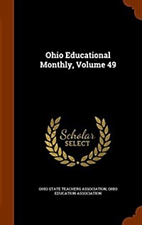 Ohio Educational Monthly, Volume 49 (Hardcover)