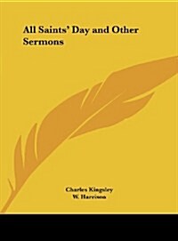 All Saints Day and Other Sermons (Hardcover)