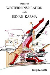 Tales of Western Inspiration and Indian Karma (Hardcover)