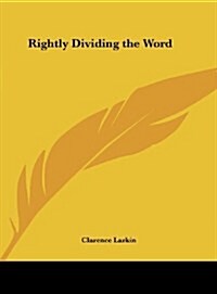 Rightly Dividing the Word (Hardcover)