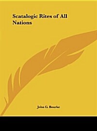 Scatalogic Rites of All Nations (Hardcover)