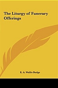 The Liturgy of Funerary Offerings (Hardcover)